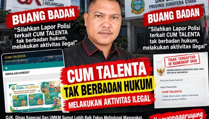 OJK, Dinas Koperasi Dan UMKM Sumut Buang Badan, Sebut Silahkan Lapor Polisi Terkait CUM TALENTA Tak Berbadan Hukum, Melakukan Aktivitas Ilegal